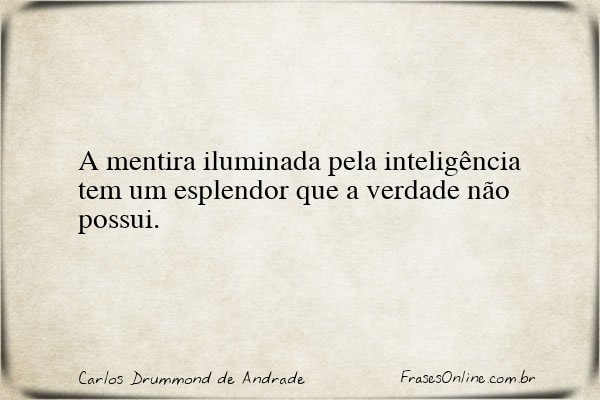 Frase de Carlos Drummond de Andrade