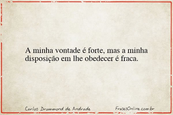 Frase de Carlos Drummond de Andrade