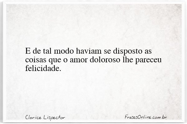 Frase de Clarice Lispector