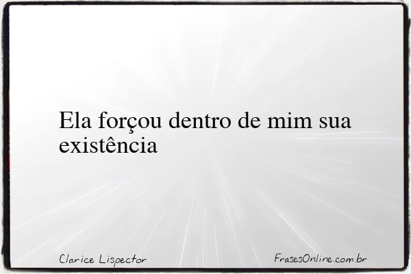 Frase de Clarice Lispector