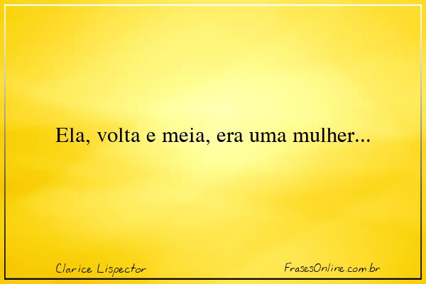 Frase de Clarice Lispector