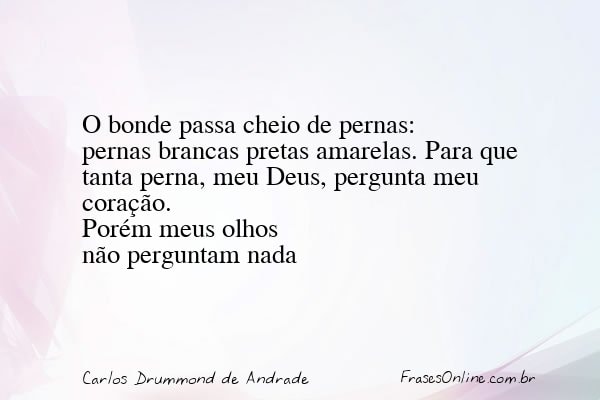 Frase de Carlos Drummond de Andrade