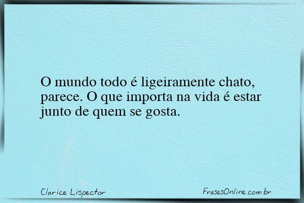 Frase de Clarice Lispector