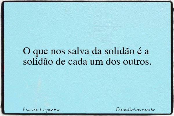 Frase de Clarice Lispector