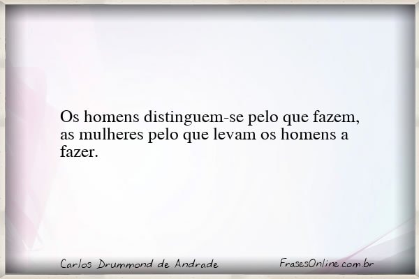 Frase de Carlos Drummond de Andrade