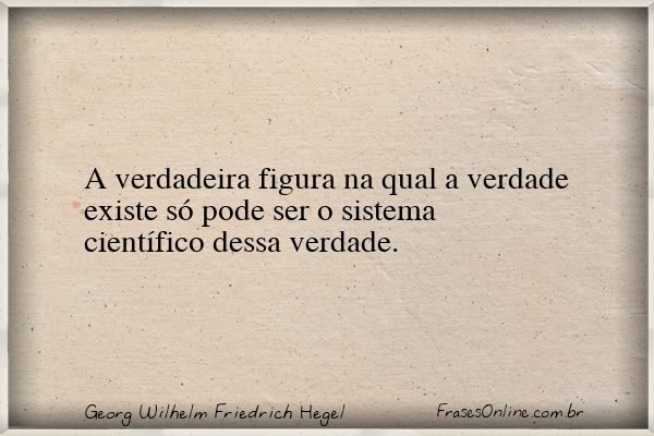 Frase de Georg Wilhelm Friedrich Hegel