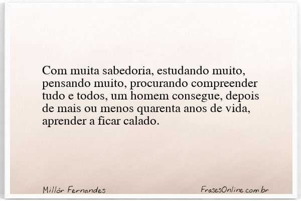 Frase de Millôr Fernandes