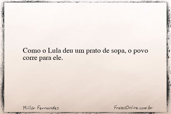 Frase de Millôr Fernandes