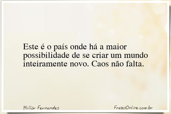 Frase de Millôr Fernandes