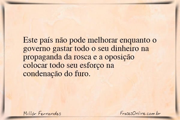 Frase de Millôr Fernandes