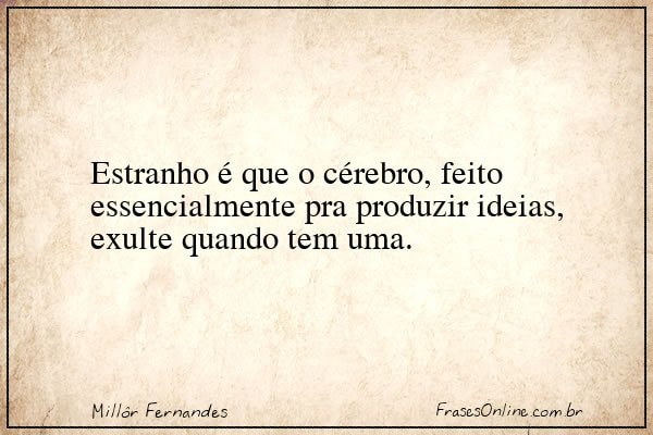 Frase de Millôr Fernandes