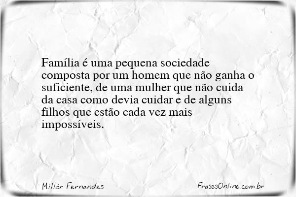 Frase de Millôr Fernandes