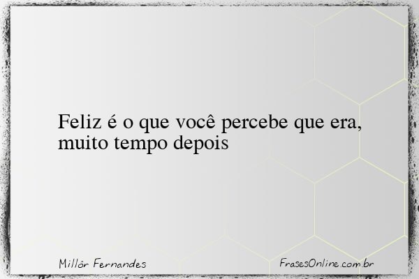 Frase de Millôr Fernandes