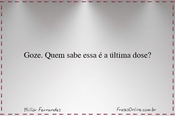 Frase de Millôr Fernandes