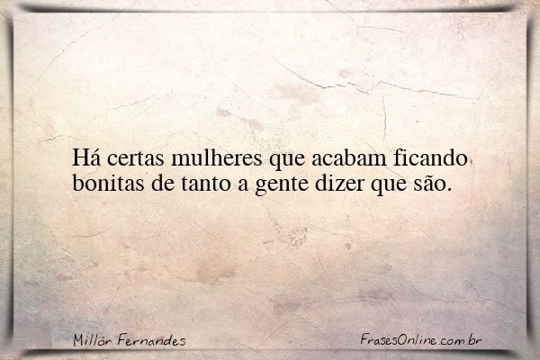 Frase de Millôr Fernandes