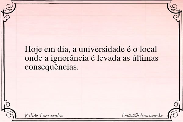 Frase de Millôr Fernandes