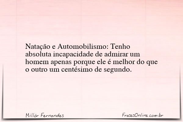 Frase de Millôr Fernandes