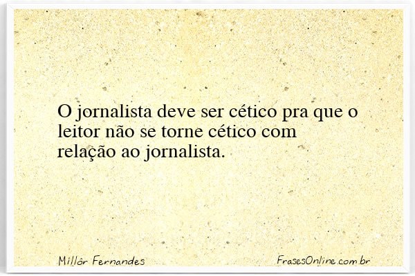 Frase de Millôr Fernandes