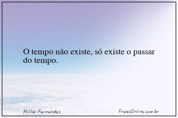 Frase de Millôr Fernandes