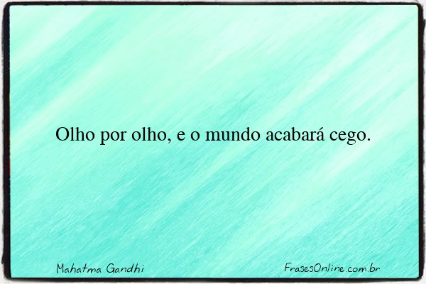 Frase de Mahatma Gandhi