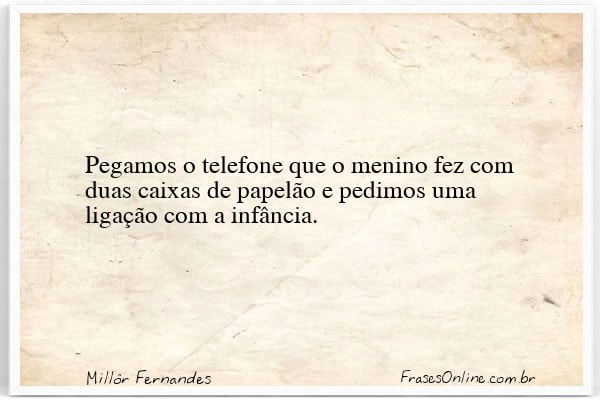 Frase de Millôr Fernandes