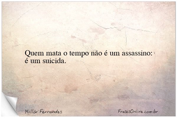 Frase de Millôr Fernandes