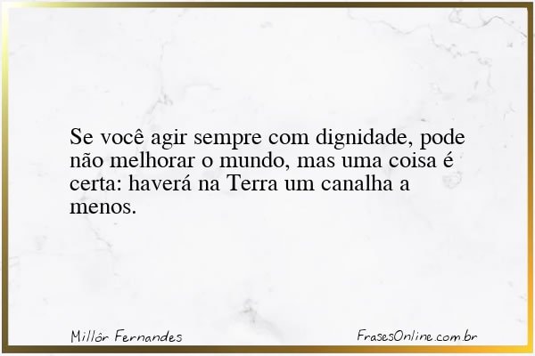 Frase de Millôr Fernandes