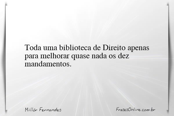 Frase de Millôr Fernandes